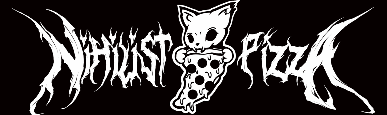 Nihilist Pizza